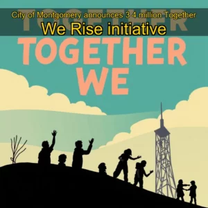 Read more about the article City of Montgomery announces 3  4 million Together We Rise initiative