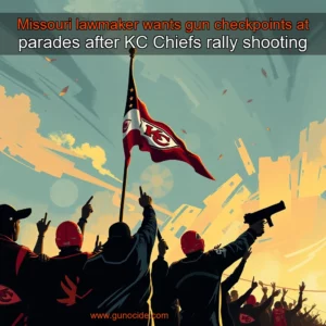 Read more about the article Missouri lawmaker wants gun checkpoints at parades after KC Chiefs rally shooting