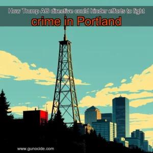 Read more about the article How Trump AG directive could hinder efforts to fight crime in Portland