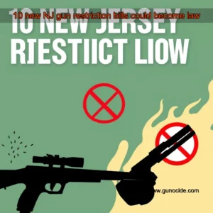 Read more about the article 10 new NJ gun restriction bills could become law