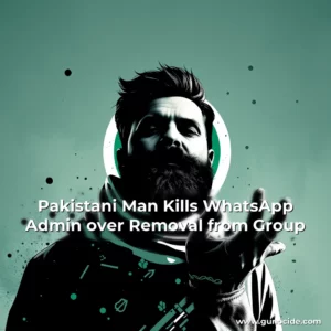Read more about the article Pakistani Man Kills WhatsApp Admin over Removal from Group