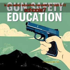 Read more about the article Is gun safety education mandatory in utah k-12 schools?