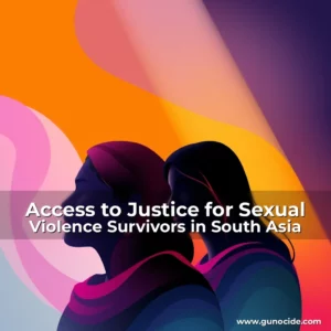 Read more about the article Access to Justice for Sexual Violence Survivors in South Asia