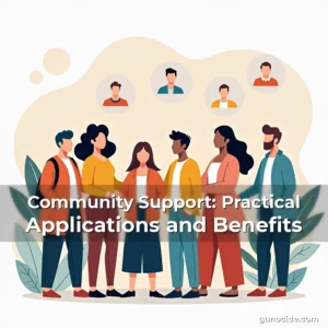 Read more about the article Community Support: Practical Applications and Benefits